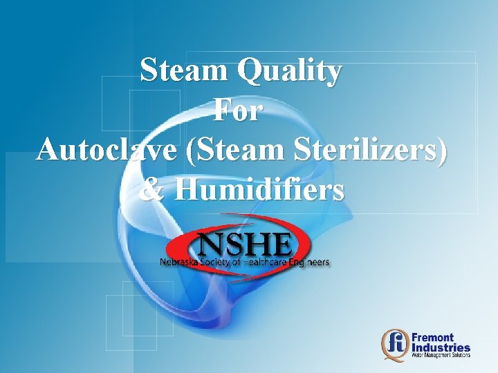 Steam Quality For Autoclave (Steam Sterilizers) & Humidifiers 