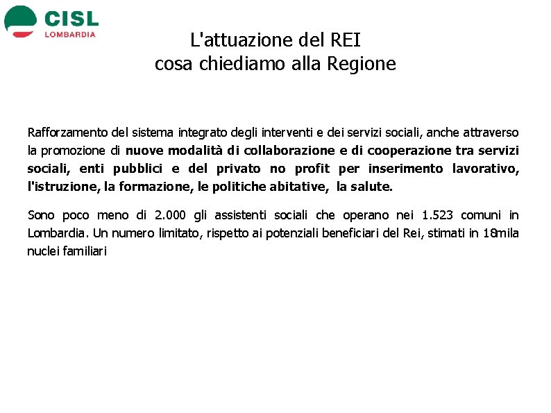 L'attuazione del REI cosa chiediamo alla Regione Rafforzamento del sistema integrato degli interventi e