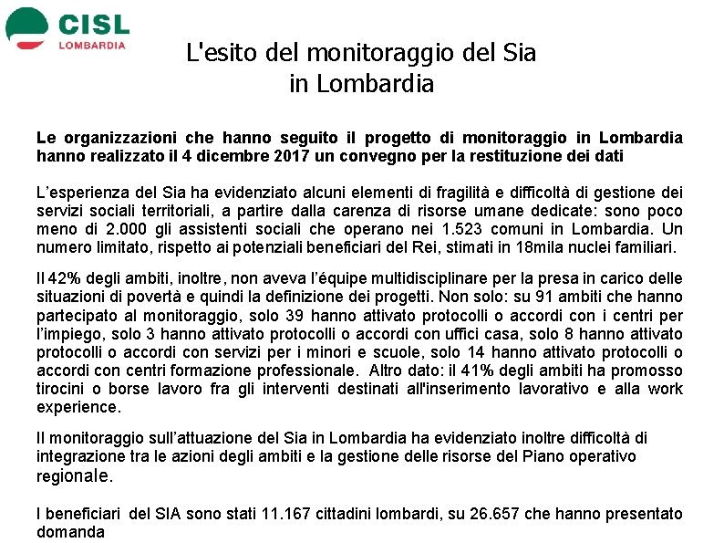 L'esito del monitoraggio del Sia in Lombardia Le organizzazioni che hanno seguito il progetto