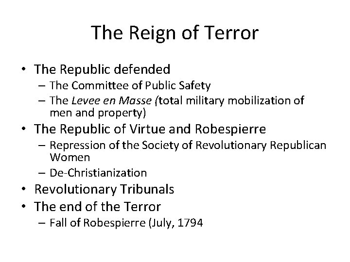 The Reign of Terror • The Republic defended – The Committee of Public Safety