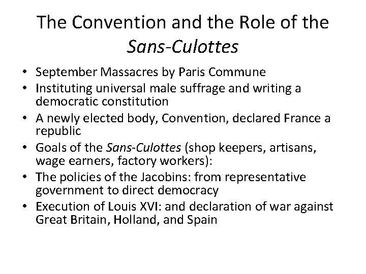 The Convention and the Role of the Sans-Culottes • September Massacres by Paris Commune