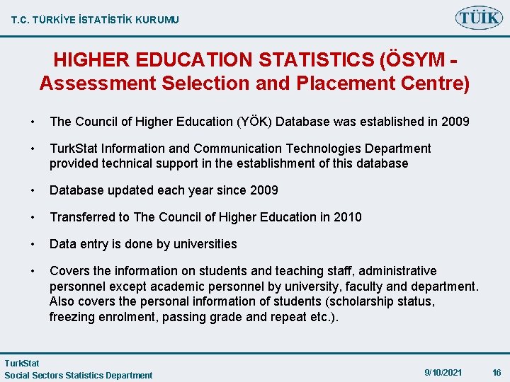 T. C. TÜRKİYE İSTATİSTİK KURUMU HIGHER EDUCATION STATISTICS (ÖSYM Assessment Selection and Placement Centre)