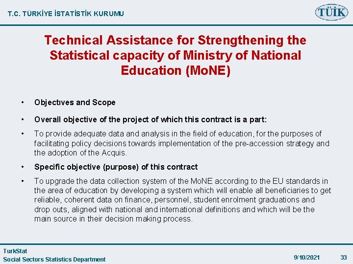 T. C. TÜRKİYE İSTATİSTİK KURUMU Technical Assistance for Strengthening the Statistical capacity of Ministry