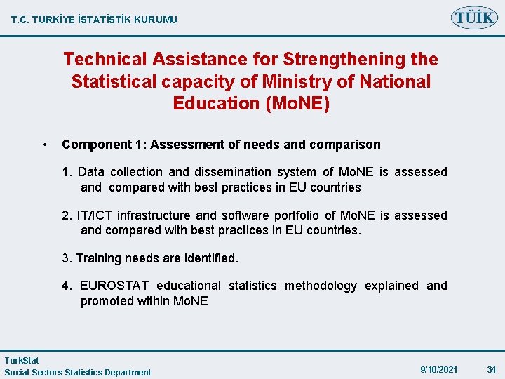 T. C. TÜRKİYE İSTATİSTİK KURUMU Technical Assistance for Strengthening the Statistical capacity of Ministry