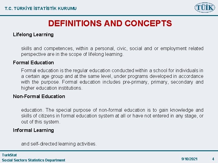 T. C. TÜRKİYE İSTATİSTİK KURUMU DEFINITIONS AND CONCEPTS Lifelong Learning skills and competences, within