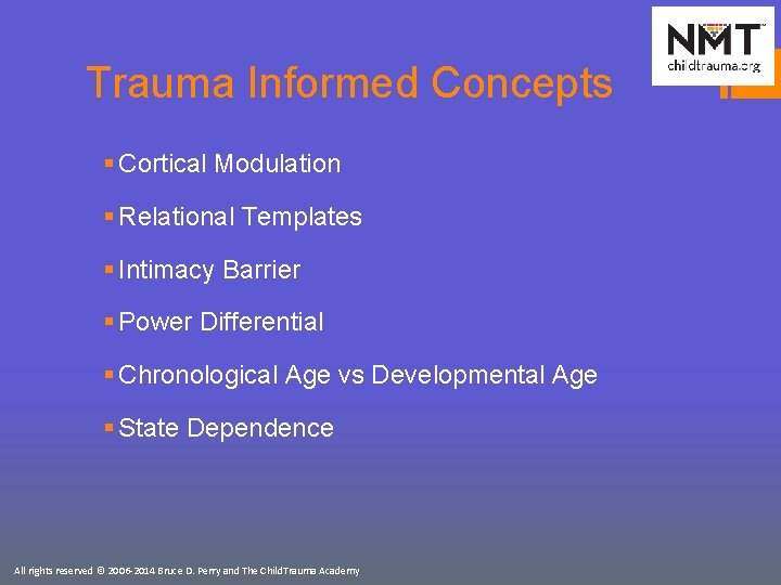 Trauma Informed Concepts § Cortical Modulation § Relational Templates § Intimacy Barrier § Power