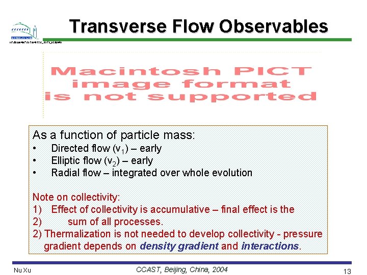 Transverse Flow Observables //Talk/2004/07 USTC 04/NXU_USTC_8 July 04// As a function of particle mass: