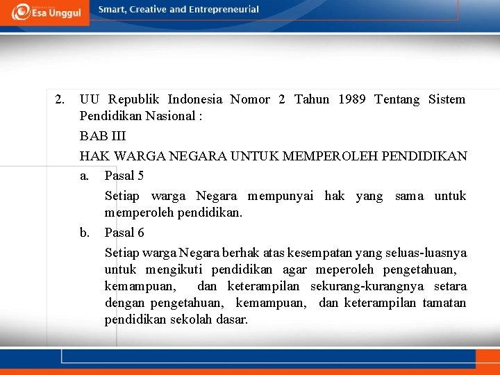 2. UU Republik Indonesia Nomor 2 Tahun 1989 Tentang Sistem Pendidikan Nasional : BAB
