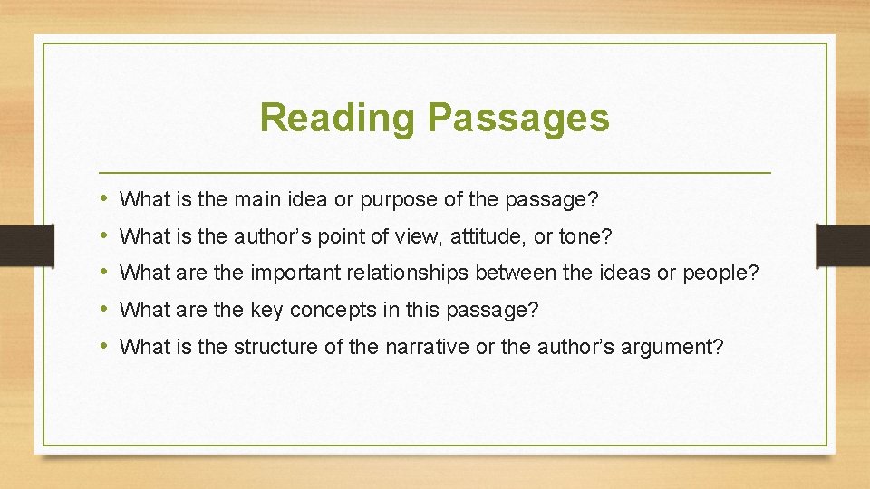 Reading Passages • • • What is the main idea or purpose of the