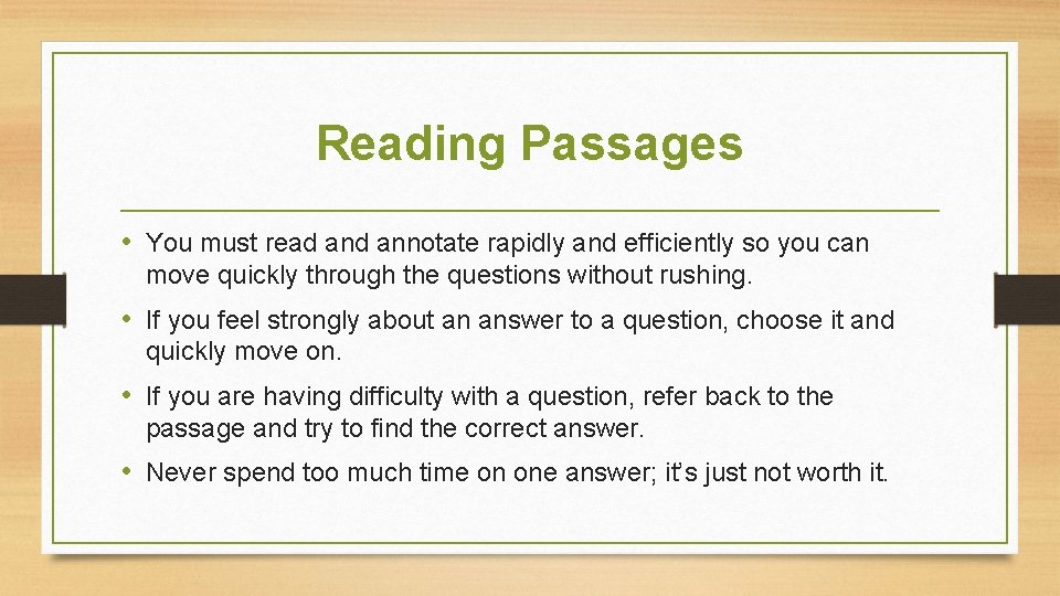Reading Passages • You must read annotate rapidly and efficiently so you can move