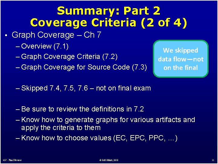 Summary: Part 2 Coverage Criteria (2 of 4) • Graph Coverage – Ch 7