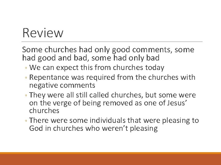 Review Some churches had only good comments, some had good and bad, some had