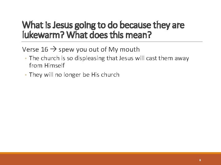 What is Jesus going to do because they are lukewarm? What does this mean?
