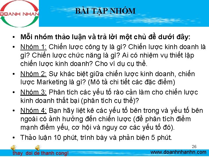 BÀI TẬP NHÓM • Mỗi nhóm thảo luận và trả lời một chủ đề