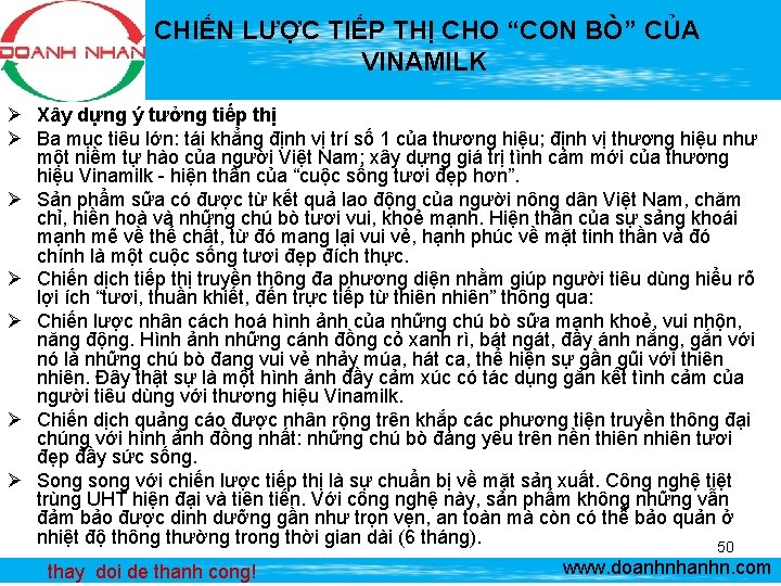 CHIẾN LƯỢC TIẾP THỊ CHO “CON BÒ” CỦA VINAMILK Ø Xây dựng ý tưởng