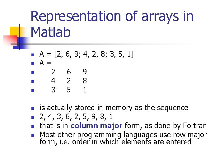 Representation of arrays in Matlab n n n n n A = [2, A=