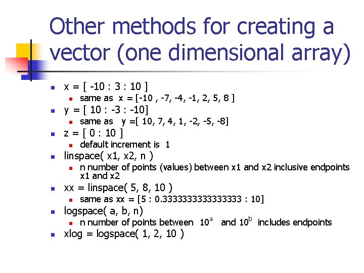 Other methods for creating a vector (one dimensional array) n x = [ -10