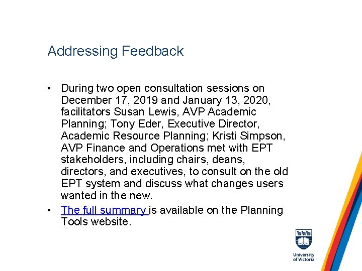 Addressing Feedback • During two open consultation sessions on December 17, 2019 and January