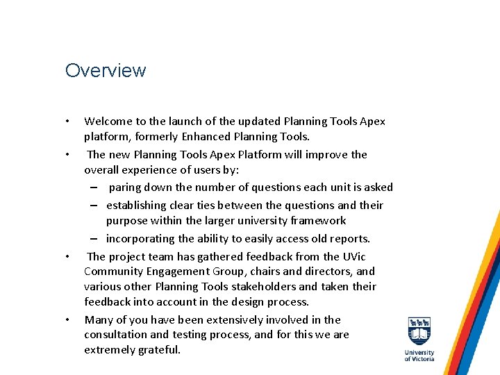 Overview • • Welcome to the launch of the updated Planning Tools Apex platform,
