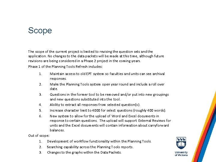 Scope The scope of the current project is limited to revising the question sets