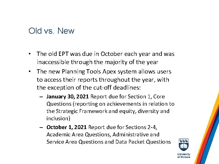 Old vs. New • The old EPT was due in October each year and