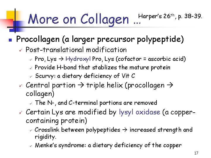 More on Collagen … Harper’s 26 th, p. 38 -39. n Procollagen (a larger
