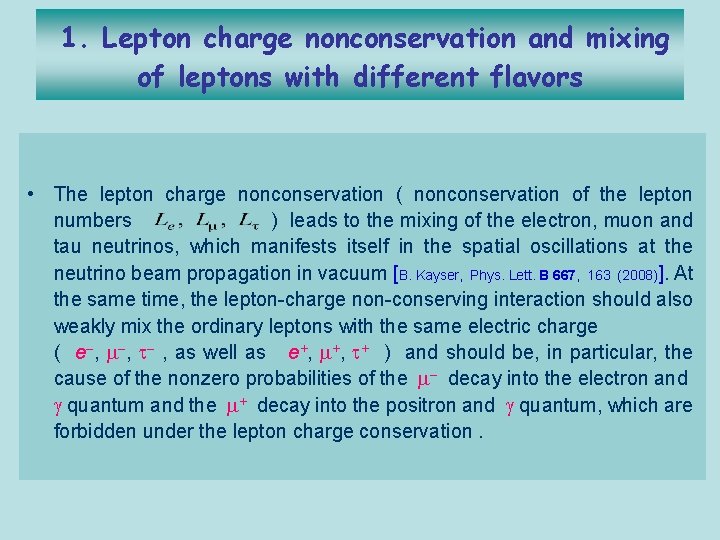1. Lepton charge nonconservation and mixing of leptons with different flavors • The lepton
