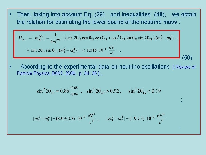  • Then, taking into account Eq. (29) and inequalities (48), we obtain the