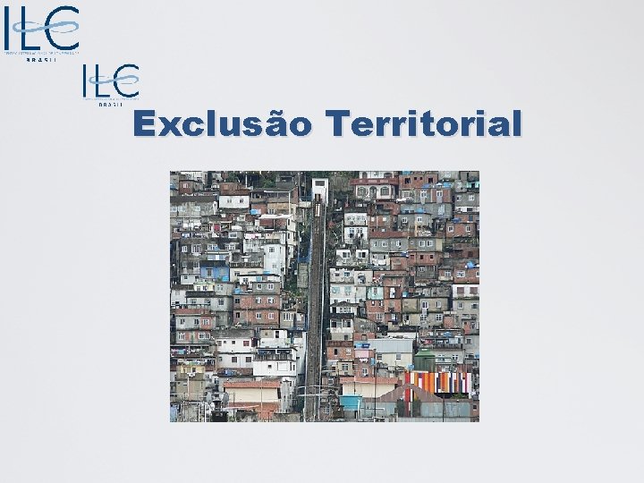 Exclusão Territorial 