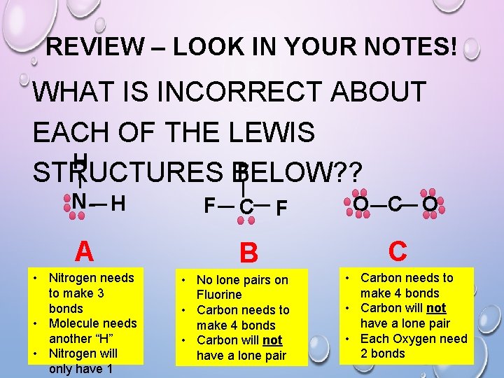 REVIEW – LOOK IN YOUR NOTES! WHAT IS INCORRECT ABOUT EACH OF THE LEWIS