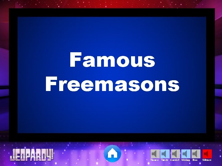 Famous Freemasons Theme Timer Correct Wrong Boo Silence 