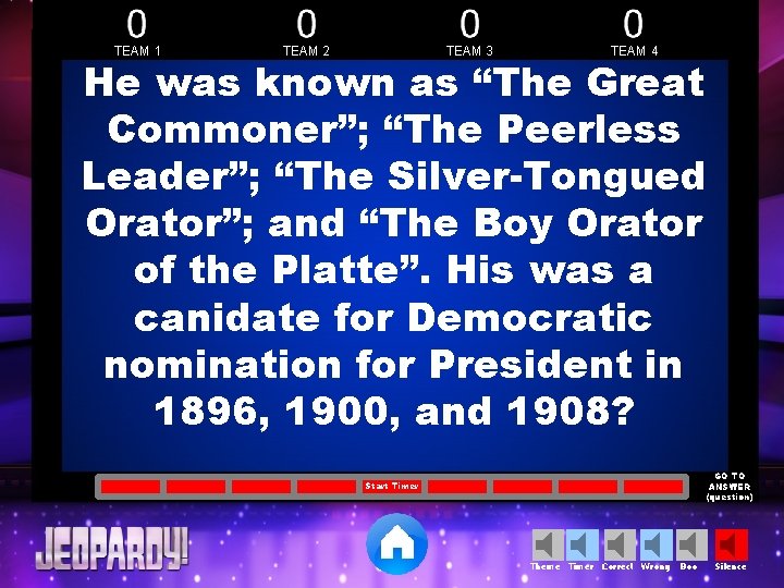 TEAM 1 TEAM 2 TEAM 3 TEAM 4 He was known as “The Great TEAM 1 TEAM 2 TEAM 3 TEAM 4 He was known as “The Great