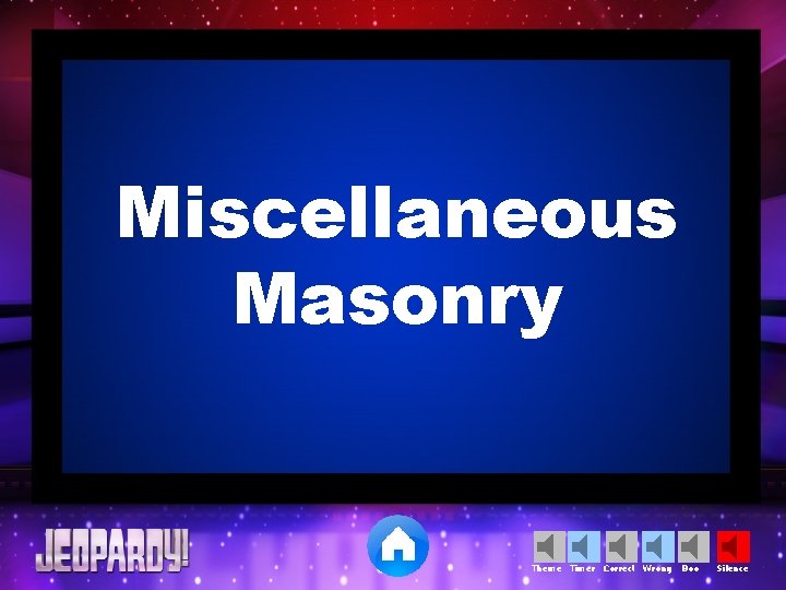 Miscellaneous Masonry Theme Timer Correct Wrong Boo Silence 