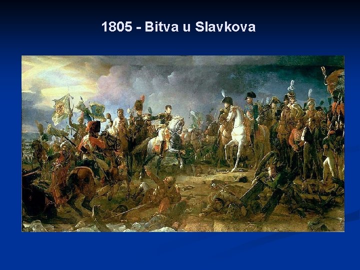 1805 - Bitva u Slavkova 