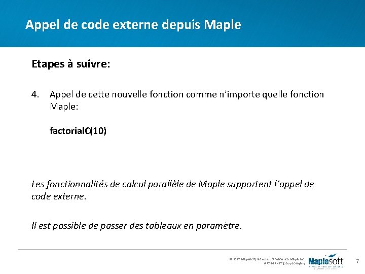 Appel de code externe depuis Maple Etapes à suivre: 4. Appel de cette nouvelle Appel de code externe depuis Maple Etapes à suivre: 4. Appel de cette nouvelle