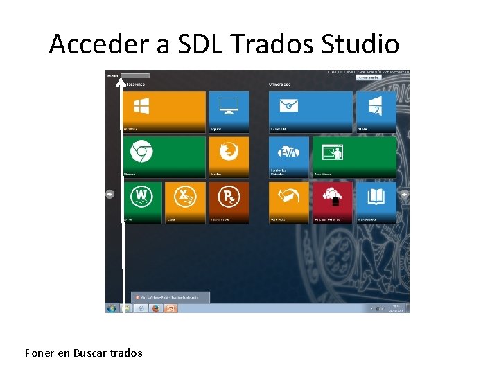 Acceder a SDL Trados Studio Poner en Buscar trados 