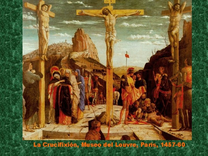 La Crucifixión, Museo del Louvre, París, 1457 -60 