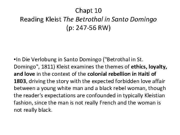 Chapt 10 Reading Kleist The Betrothal in Santo Domingo (p: 247 -56 RW) •