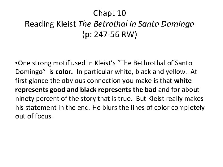 Chapt 10 Reading Kleist The Betrothal in Santo Domingo (p: 247 -56 RW) •