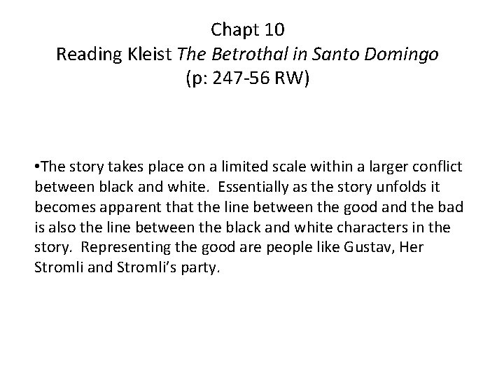 Chapt 10 Reading Kleist The Betrothal in Santo Domingo (p: 247 -56 RW) •