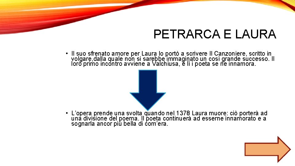 PETRARCA E LAURA • Il suo sfrenato amore per Laura lo portò a scrivere