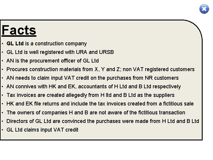 Facts • GL Ltd is a construction company • GL Ltd is well registered