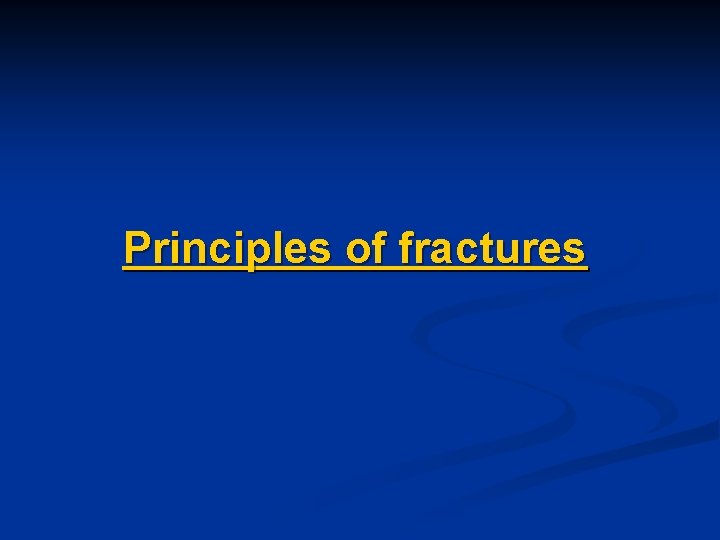 Principles of fractures 