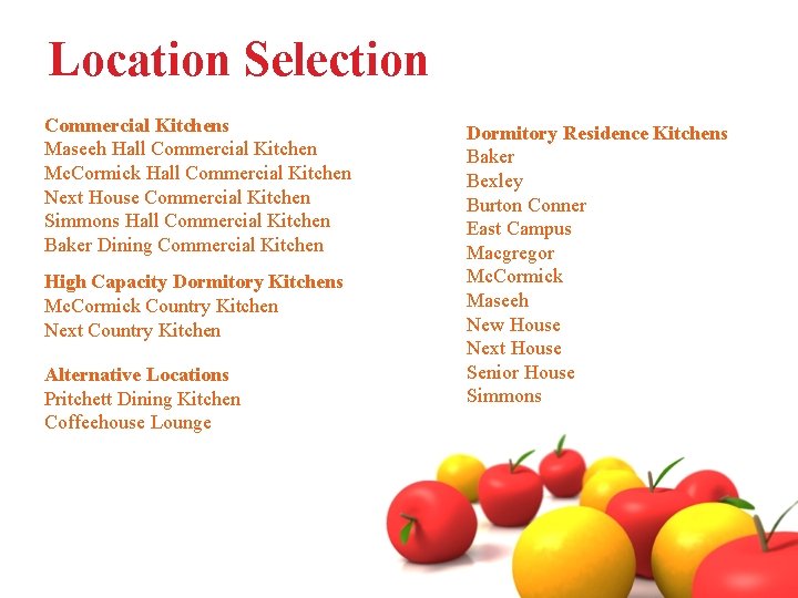 Location Selection Commercial Kitchens Maseeh Hall Commercial Kitchen Mc. Cormick Hall Commercial Kitchen Next