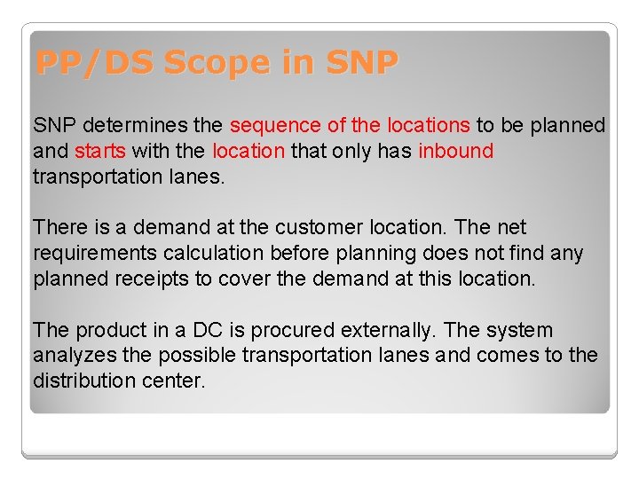 PP/DS Scope in SNP determines the sequence of the locations to be planned and