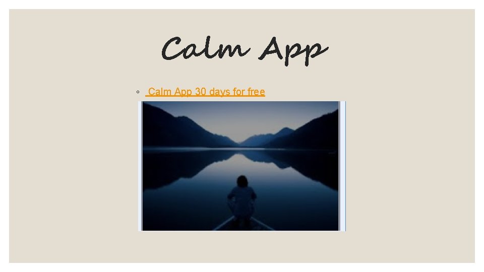 Calm App ◦ Calm App 30 days for free 