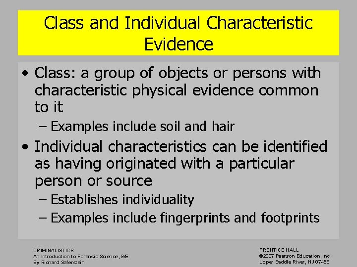 Class and Individual Characteristic Evidence • Class: a group of objects or persons with