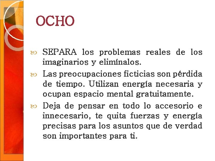 OCHO SEPARA los problemas reales de los imaginarios y elimínalos. Las preocupaciones ficticias son OCHO SEPARA los problemas reales de los imaginarios y elimínalos. Las preocupaciones ficticias son