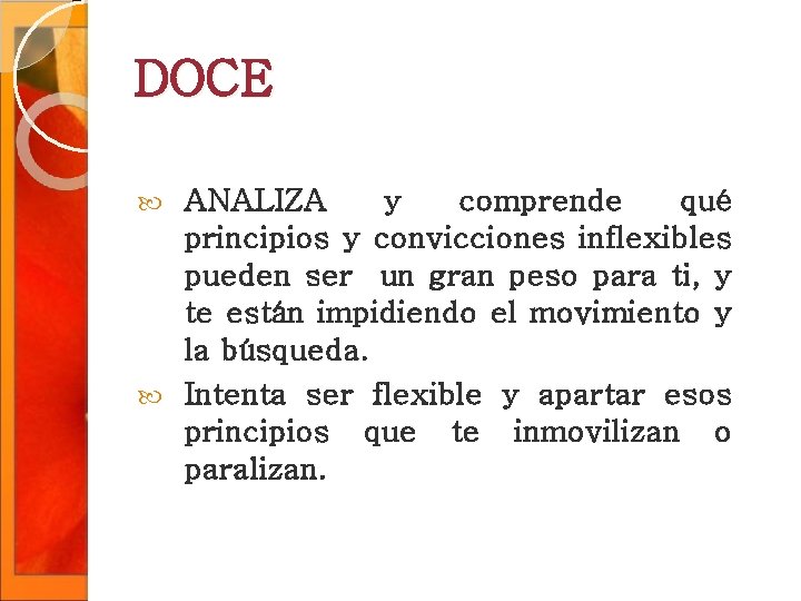 DOCE ANALIZA y comprende qué principios y convicciones inflexibles pueden ser un gran peso DOCE ANALIZA y comprende qué principios y convicciones inflexibles pueden ser un gran peso
