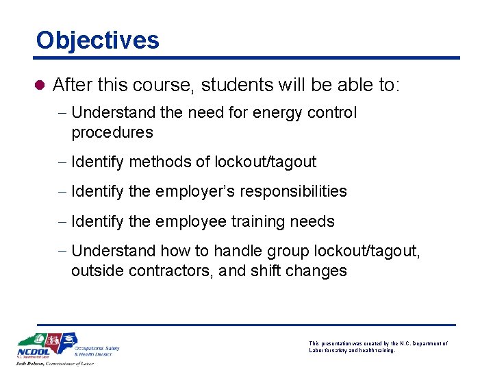Objectives l After this course, students will be able to: - Understand the need